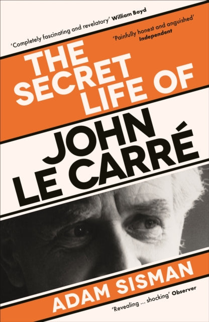 Adam Sisman - Secret Life of John le Carre - New Paperback