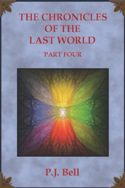 Bell - Chronicles of the Last World  Part Four - New paperback or soft