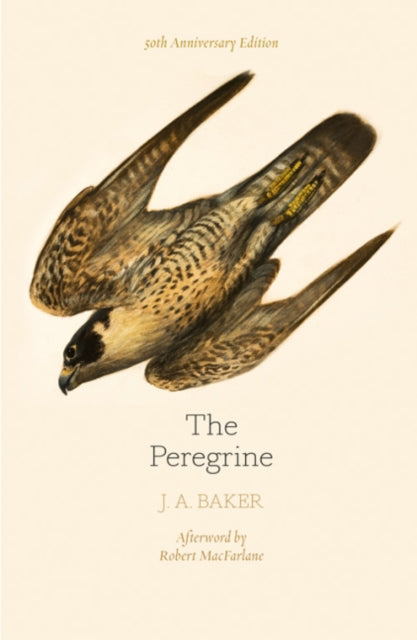 J.A. Baker - Peregrine: 50th Anniversary Edition : Afterword by Robert