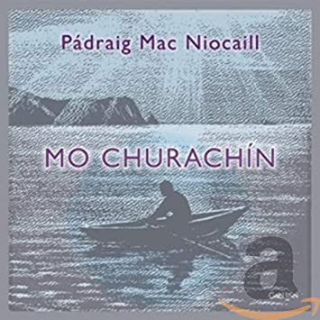 MAC NIOCAILL PADRAIG - MO CHURACHIN - CD