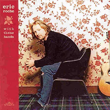 ROCHE ERIC - WITH THESE HANDS - CD