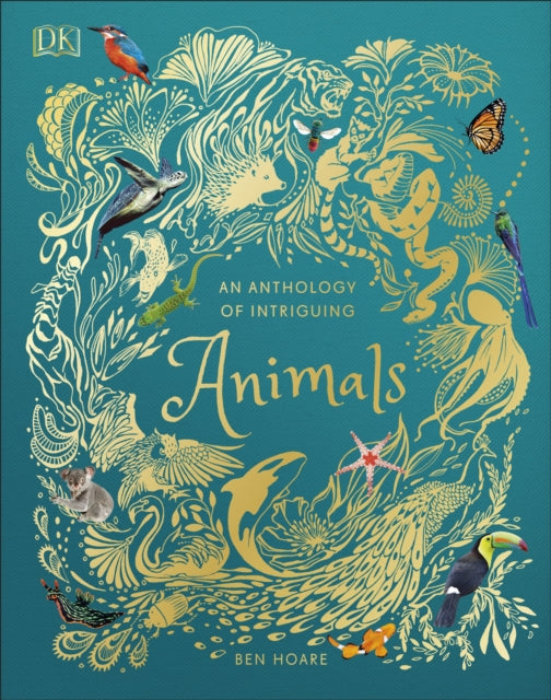 Ben Hoare - An Anthology of Intriguing Animals - Hardback