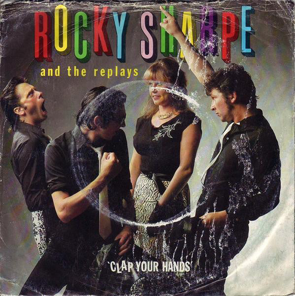 Rocky Sharpe & The R - Clap Your Hands - Used Vinyl Record 7"