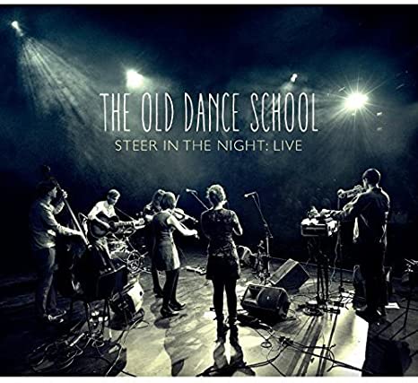 OLD DANCE SCHOOL - STEER IN THE NIGHT LIVE - CD