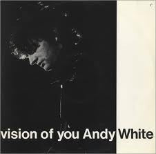 Andy White - Vision Of You - Used Vinyl Record 7"