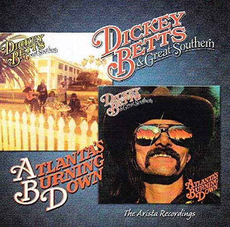 Dickey Betts & Great - Great Southern / Atlanta's  Burning Down (The A