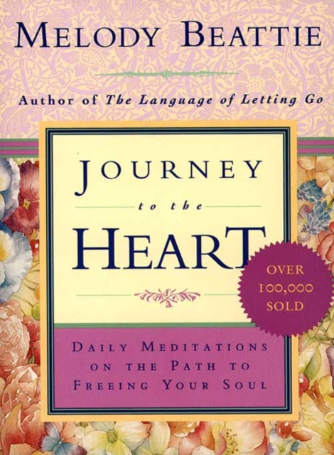 Melody Beattie - Journey to the Heart : Daily Meditations on the Path
