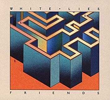 White Lies - Friends - New CD