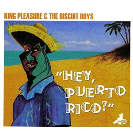 King Pleasure And Th - Hey, Puerto Rico! - CD