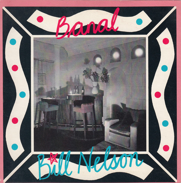 Bill Nelson - Banal - Used Vinyl Record 7"