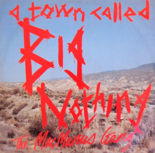 MacManus Gang - A Town Called Big Nothing - Used Vinyl Record 12"