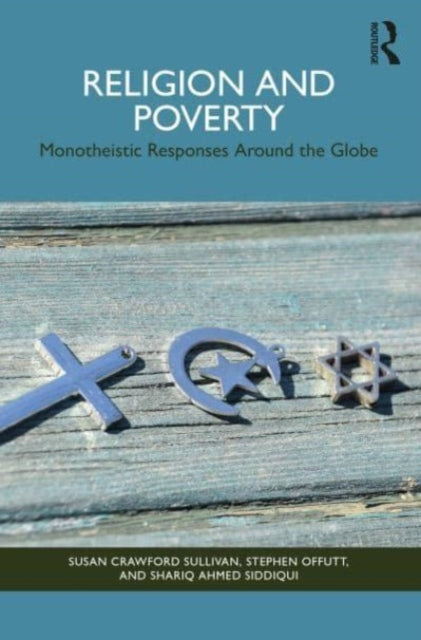 Shariq Ahmed Siddiqu - Religion and Poverty   Monotheistic Responses A