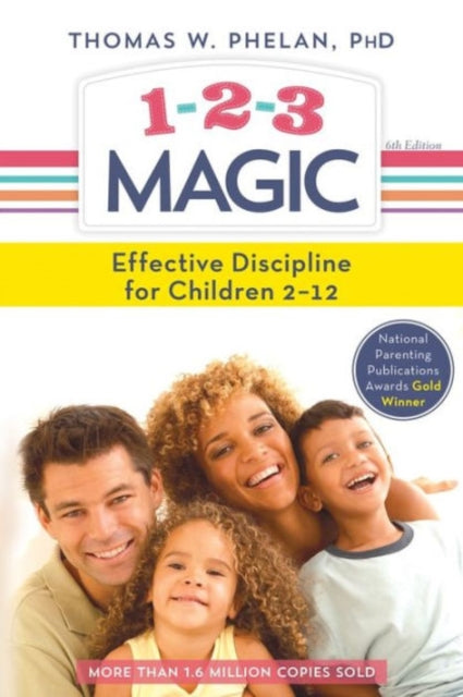 Thomas W. Ph.D. Phel - 1-2-3 Magic : Effective Discipline for Children