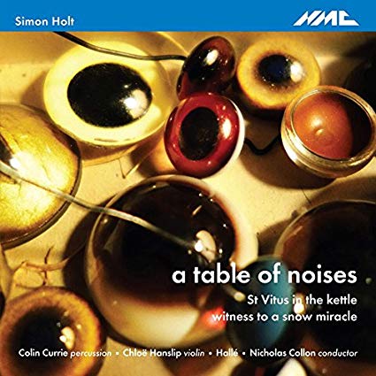 Simon Holt - : A Table of Noises/St Vitus in the Kettle/... - CD