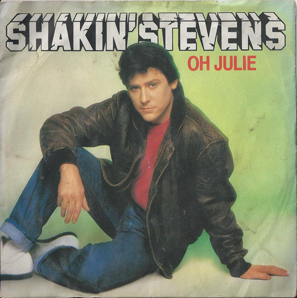 Shakin' Stevens - Oh Julie - Used Vinyl Record 7"