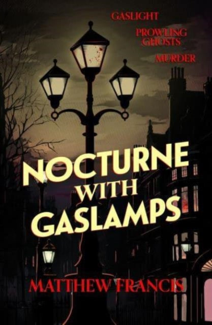 Matthew Francis - Nocturne with Gaslamps - New Paperback