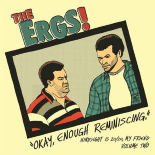 ERGS - HINDSIGHT IS 20/20 MY FRIEND VOL TWO - New Vinyl Record