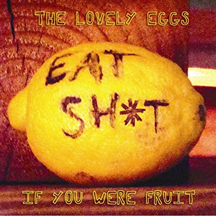 LOVELY EGGS - IF YOU WERE FRUIT DELUXE VERSI - Vinyl Record VL