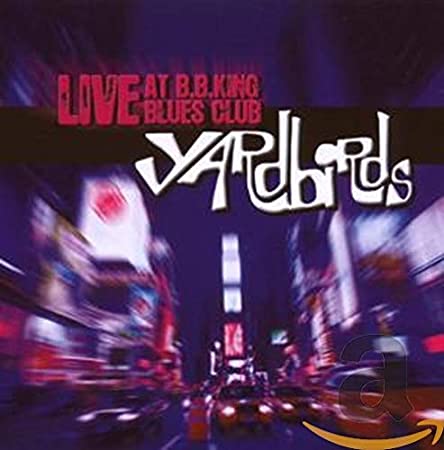 Yardbirds - Live At B.B.King Blues Club - CD