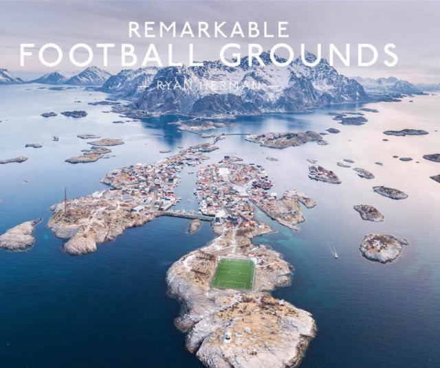 Ryan Herman - Remarkable Football Grounds - Hardback