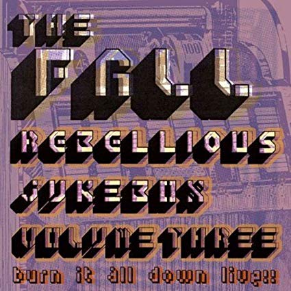 Fall - Rebellious Jukebox Volume Three - CD