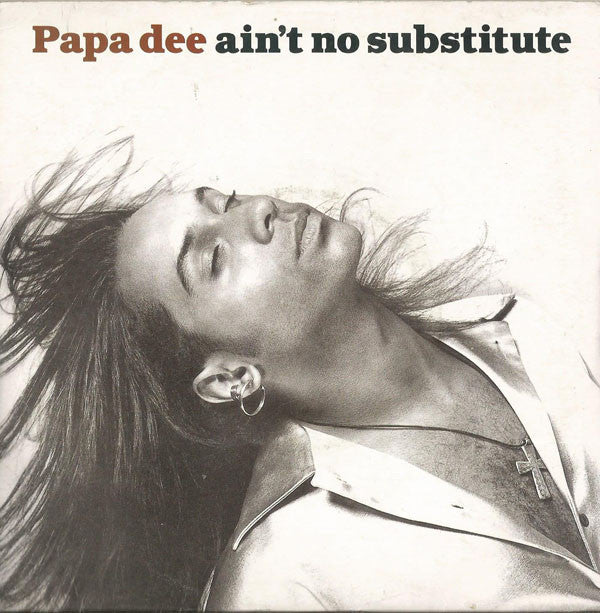 Papa Dee - Ain't No Substitute - Used Vinyl Record 7"
