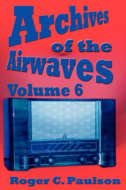 Paulson - Archives of the Airwaves Vol. 6 - New paperback or softback