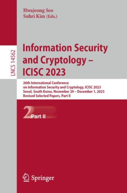 Seo - Information Security and Cryptology - ICISC 2023   26th Internat