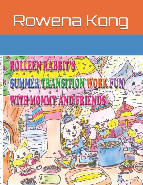 Ho - Rolleen Rabbit's Summer Transition Work Fun with  Mommy and Frien