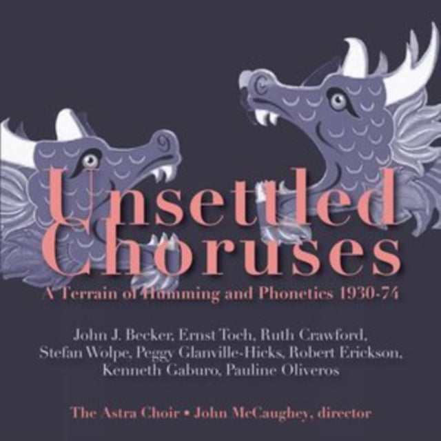 Unsettled Choruses: A Terrain Of Humming And Phonetics 1930-1974 - CD