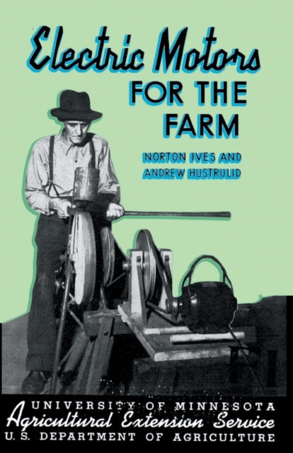 Ives - Electric Motors for the Farm - New paperback or softback