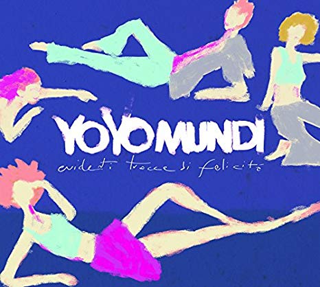Yo Yo Mundi - Evidenti Tracce Di Felicità - CD