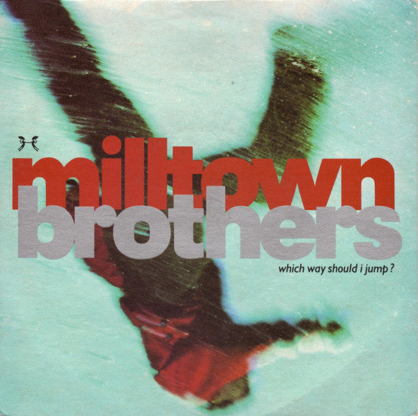 Milltown Brothers - Which Way Should I Jump? - Used Vinyl Record 7"