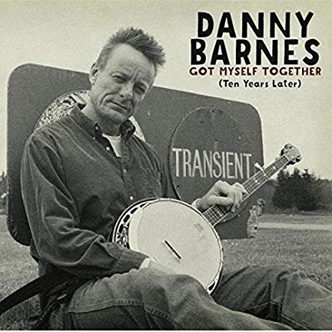 Danny Barnes - Got Myself Together (Ten Years Later) - CD3