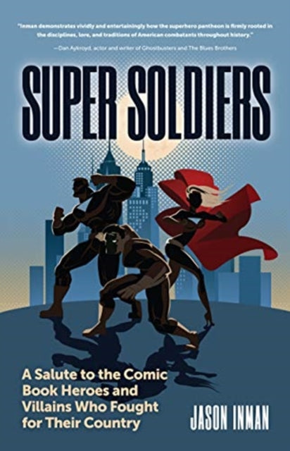 Jason Inman - Super Soldiers : A Salute to the Comic Book Heroes and V