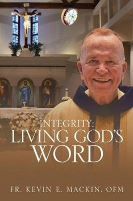 Mackin OFM - Integrity: Living God's Word - New paperback or softback