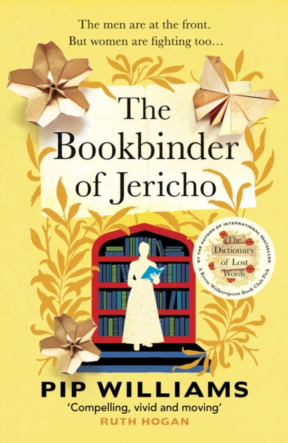 Pip Williams - Bookbinder of Jericho : From the author of Reese Wither