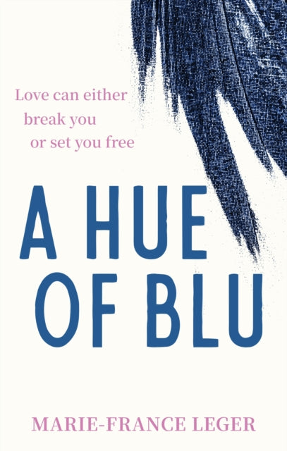 Marie-France Leger - A Hue of Blu : the unforgettable love story - Pap