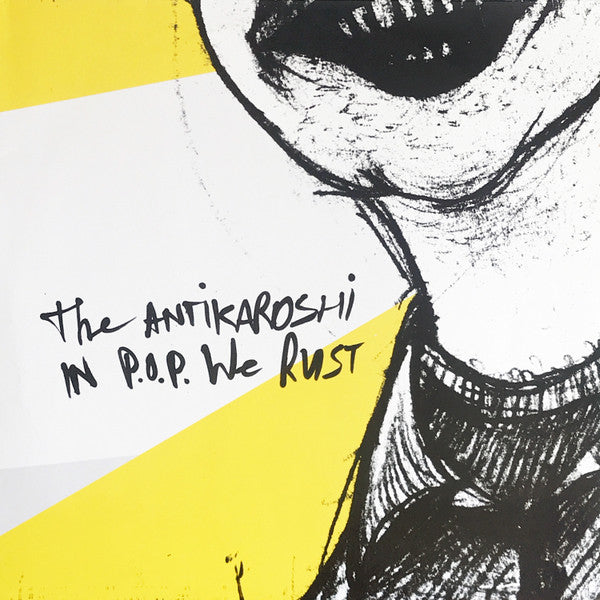 Antikaroshi - In P.O.P. We Rust - Vinyl Record