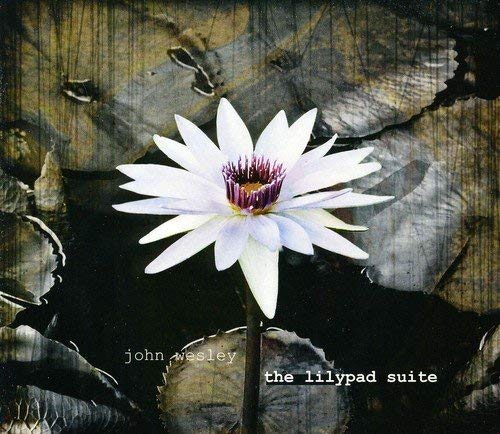 John Wesley - Lilypad Suite - CD