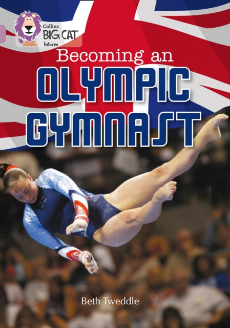 Beth Tweddle - Becoming an Olympic Gymnast : Band 18/Pearl - Paperback