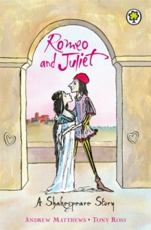 Andrew Matthews - A Shakespeare Story: Romeo And Juliet - Paperback