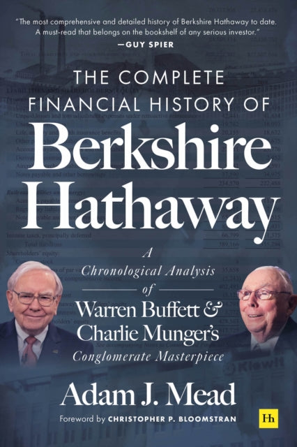 Adam J. Mead - Complete Financial History of Berkshire Hathaway : A Ch