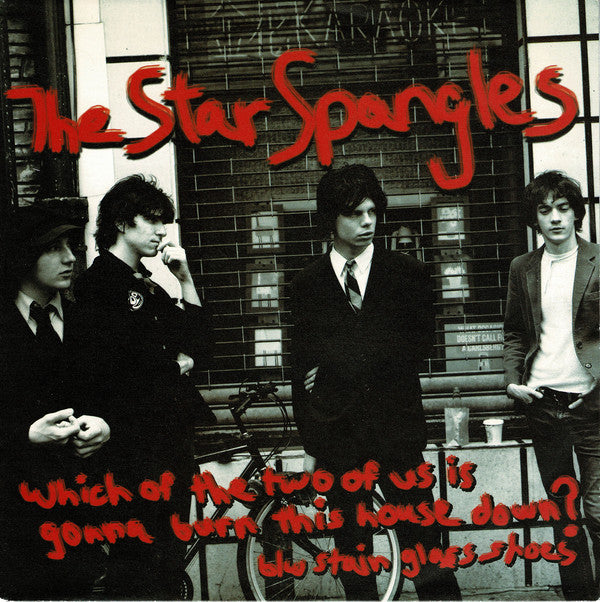 Star Spangles - Which Of The Two Of Us Is Gonna Burn This House Down?