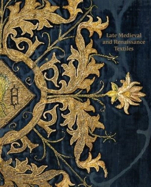 Matthew Reeves - Late-Medieval and Reinaissance Textiles - Paperback