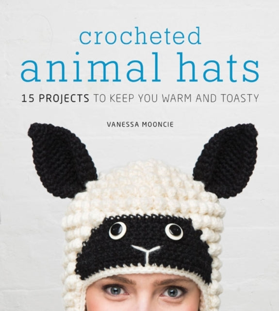 Vanessa Mooncie - Crocheted Animal Hats - Paperback