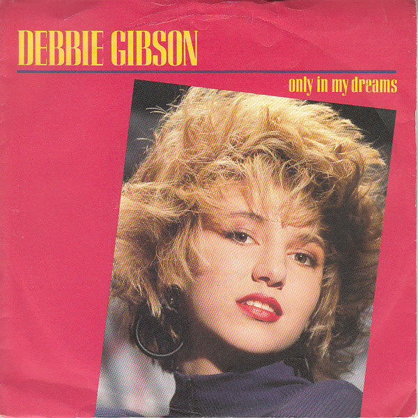 Debbie Gibson - Only In My Dreams - Used Vinyl Record 7"