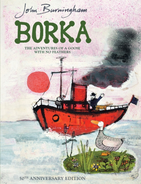 John Burningham - Borka: The Adventures of a Goose With No Feathers -