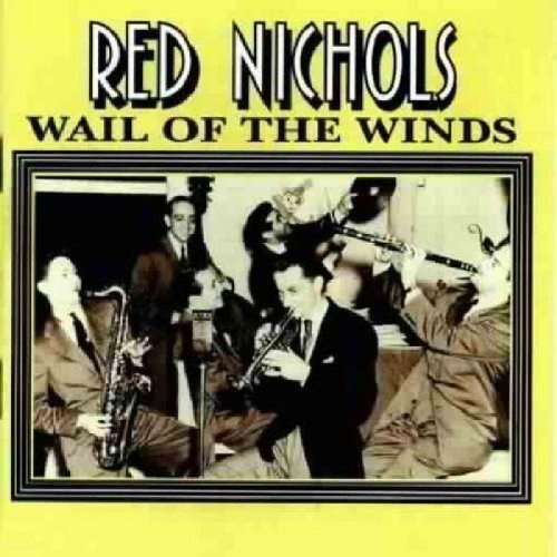 Red Nichols - Wail Of The Winds - New CD
