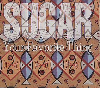 Sugar - Your Favorite Thing - Used CD